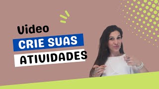 Como montar suas atividades - Priscila Azevedo