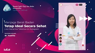 Menjaga Berat Badan Tetap Ideal Secara Sehat - Bersama dr. Yuanita