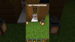 easy 😎build🛠 dog 🐕 house🏠#minecraft #viral #shortsfeed #build #shorts #short