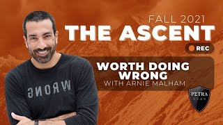 The Ascent - Fall 2021: Worth Doing Wrong with Arnie Malham