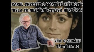 Seriál Třetí patro se vymykal své době. Především díky Markétě Fišerové