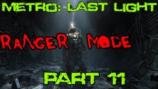 Metro: Last Light Ranger Mode Playthrough (PC) - Pt. 11 The Swamp