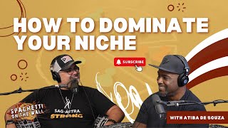 How To Dominate Your Niche | Episode 194 with Atiba de Souza Full Episode