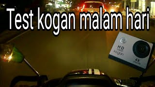 Test kogan malam hari |action cam |2020