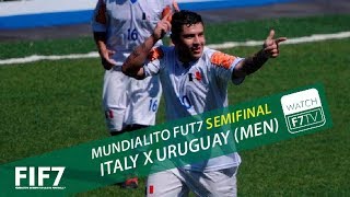 FIF7 - Mundialito Fútbol 7 - Italy x Uruguay