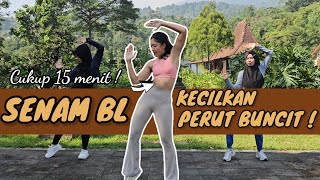 15 MENIT SENAM BL FOKUS PERUT