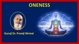 Oneness | Loving Attention by Guruji Dr. Premji Nirmal