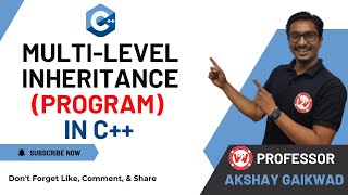 Multilevel Inheritance PROGRAM in C++ | MSBTE SEM 3 - OOPS |  FOR IT / CO / AIML | SY DIPLOMA