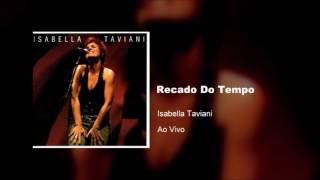 Isabella Taviani - Ao Vivo | Recado do Tempo - 2005