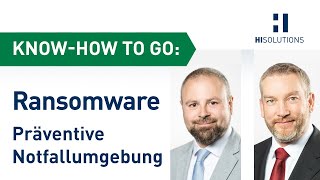 Know-how to go - Ransomware-Angriff: Unterstützung des Wiederanlaufs mit Notfallumgebung