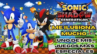 Sonic X Shadow Generations me llena de ilusión