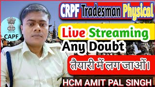 CRPF Tradesman Physical date || Live Show || Any questions about  crpf Tradesman physical