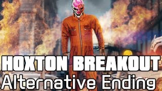 PAYDAY 2: Hoxton Breakout Alternative Ending