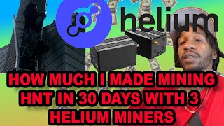 HOW MUCH I MADE MINING HELIUM IN 30 DAYS WITH 3 MINERS: IS MINING HELIUM STILL WORTH IT?