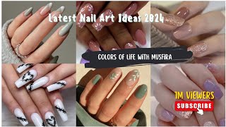 Nail Art Ideas #colorsoflifewithmusfira #viral #trend #2024