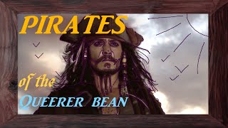 Pirates of the Queerer Bean (Pirates Of The Carribean YTP) [CC]