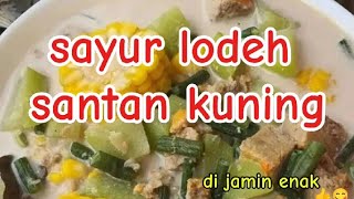 cara masak sayur lodeh santan kuning ‼️masakan rumahan #NiningNurhayati