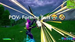 POV: Fortnite Bots😆🤣#shorts