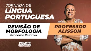 Jornada de Língua Portuguesa - Pronomes Relativos - Prof. Alisson Lopes