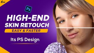 High-End Skin Softening in Photoshop | Its PS-Design | Photoshop Tutorials | 2023