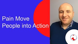 Pain Move People into Action