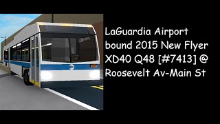 NYCTA Bus: LaGuardia Airport bound 2015 New Flyer XD40 Q48 [#7413] @ Roosevelt Av-Main St