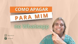 COMO APAGAR PARA MIM NO WHATSAPP