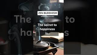 The secret to happiness is...|Eastern Philosophy #shorts #zenbuddhism