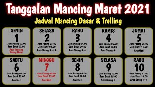 TANGGALAN MANCING BULAN MARET 2021 || KALENDER MANCING DI LAUT