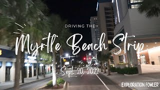 | Myrtle Beach South Carolina Strip | September 20, 2022 | Almost a Ghost Town |