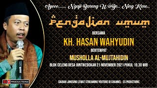 🔴[LIVE] PENGAJIAN UMUM BERSAMA USTADZ KH. HASAN WAHYUDIN | MUSHOLLA AL-MUJTAHIDIN JUNTIKEDOKAN