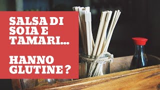 Salsa di soia e tamari, hanno GLUTINE ?