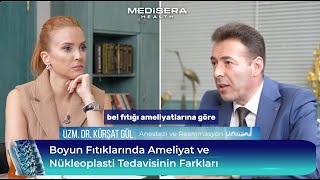 Boyun Fıtığı Ameliyatı ve Nükleoplasti Tedavisinin Farkları | Uzm.Dr.Kürşat Gül Anlatıyor!