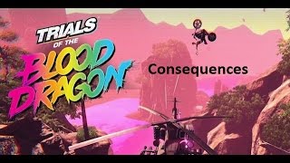 consequenses | Trials Of The Blood Dragon | A Run | Knuckle Duster