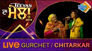 GURCHET CHITARKAR Teeyan Da Mela 2019 Watno Dur Radio | Sukhi Nijjar | 2019