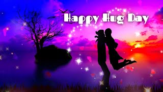 Hug day Whatsapp status | hug day status Video | Happy hug day 2021 | hug day wishes