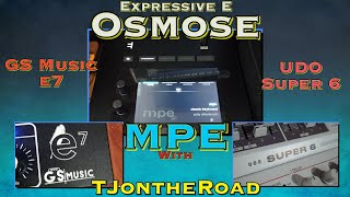 Expressive E Osmose MPE Demo with GS Music e7 + UDO Super 6