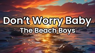 Don’t Worry Baby- The Beach Boys | Lyrics