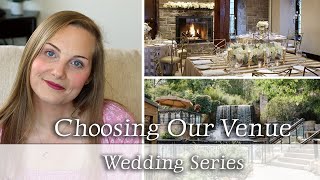 Choosing Our Wedding Venue | Wedding Series