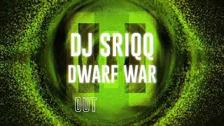 Preview: DJ SRIQQ - Dwarf War [OUT NOW]