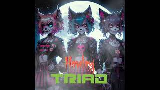 Howling-- Triad