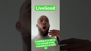 LiveGood,A building is As Tall As The Strength of The Foundation It’s built On #multilevelmarketing