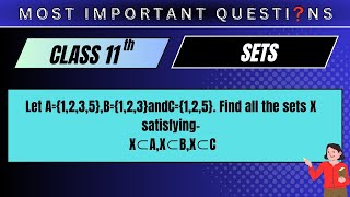 Let A={1,2,3,5},B={1,2,3}andC={1,2,5}. Find all the sets X satisfying X⊂A,X⊂B,X⊂C