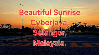 Beautiful Sunrise in Cyberjaya, Selangor, Malaysia.