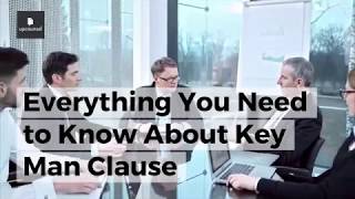 Key Man Clause: Everything You Need to Know