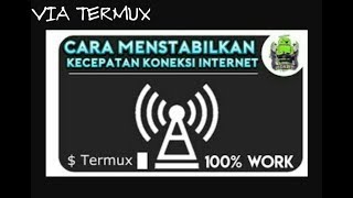 CARA MENINGKATKAN JARINGAN INTERNET DENGAN APLIKASI TERMUX