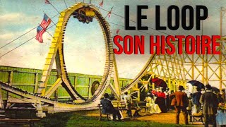 LE LOOP SUR LES COASTER, UNE HISTOIRE CHAOTIQUE