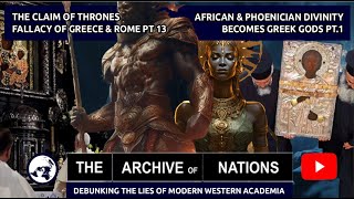 Fallacy of Greece & Rome Pt13: African & Phoenician Divinity becomes Greek Gods