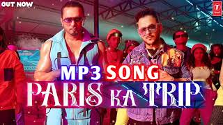 Paris Ka Trip (Mp3 Song) @Millind Gaba X @Yo Yo Honey Singh | Asli Gold, Mihir G | Bhushan Kumar