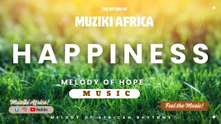 HAPPINESS - MUZIKI AFRICA